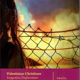 Palestinian Christians: Emigration, Displacement and Diaspora/Book